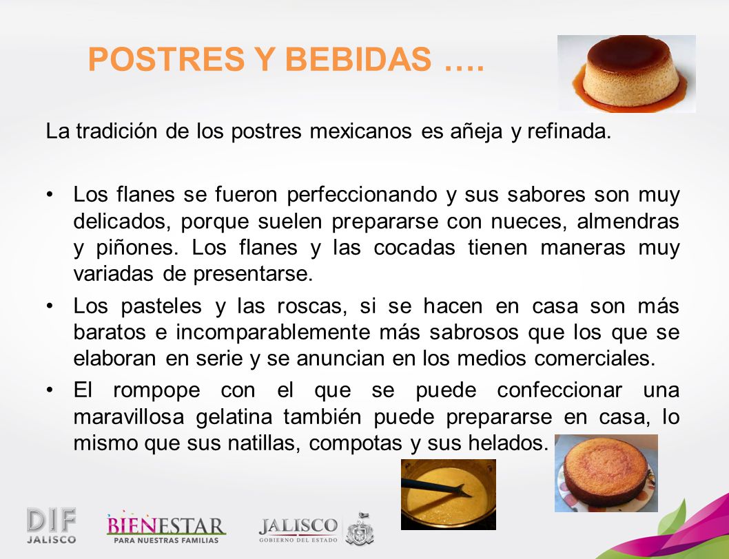 POSTRES Y BEBIDAS …. La tradición de los postres mexicanos es añeja y refinada.