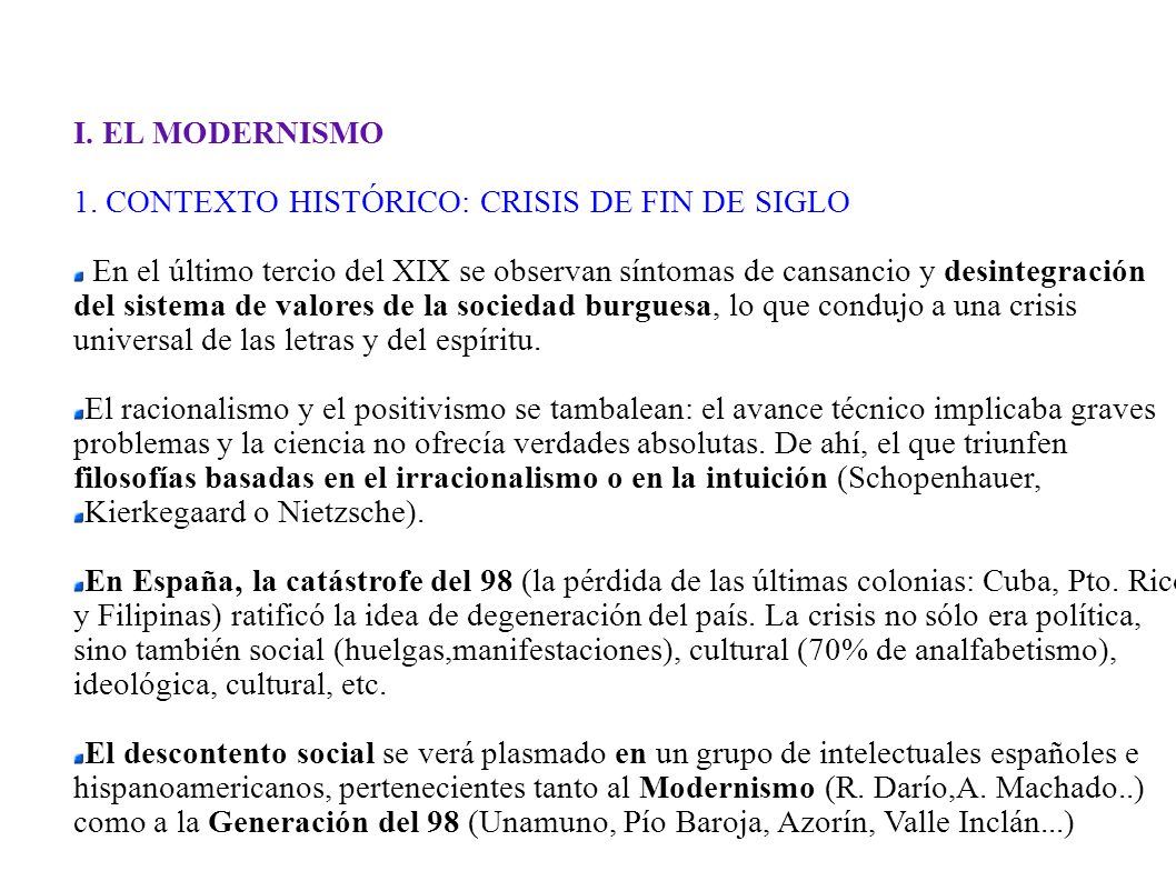 I. EL MODERNISMO 1. CONTEXTO HISTÓRICO: CRISIS DE FIN DE SIGLO. En el último tercio del XIX se observan síntomas de cansancio y desintegración.