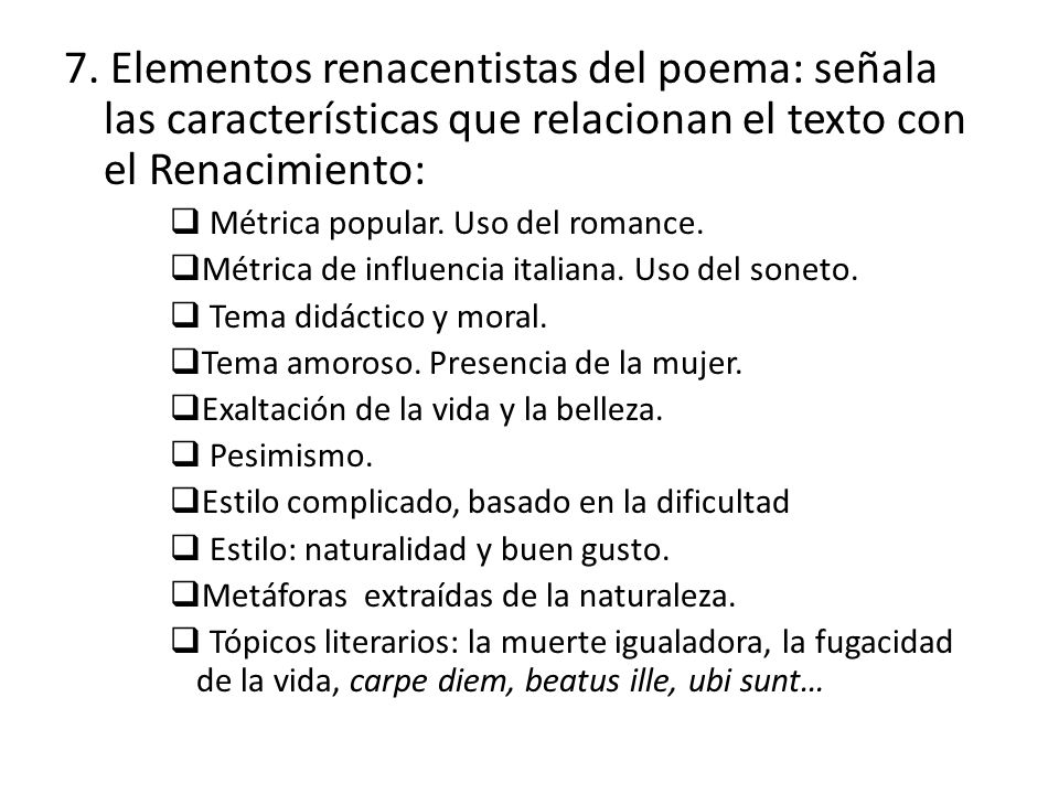 7. Elementos renacentistas del poema: señala las características que relacionan el texto con el Renacimiento: