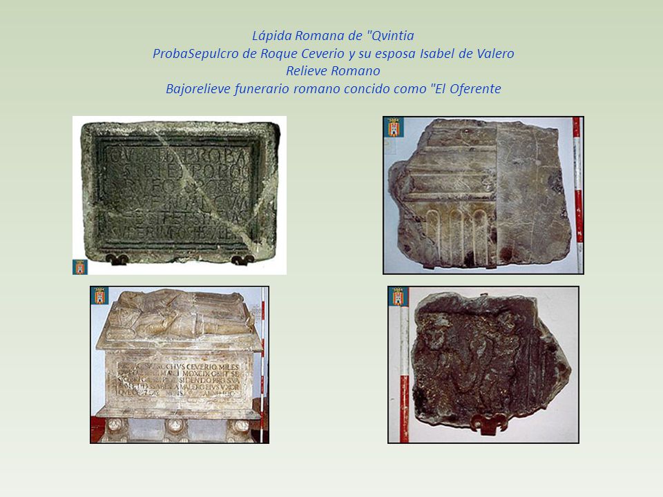 Lápida Romana de Qvintia ProbaSepulcro de Roque Ceverio y su esposa Isabel de Valero Relieve Romano Bajorelieve funerario romano concido como El Oferente