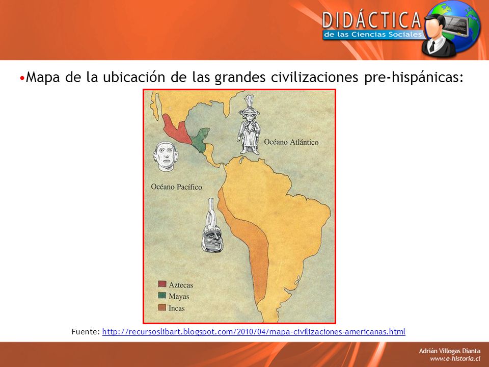 Mapa de la ubicación de las grandes civilizaciones pre-hispánicas: