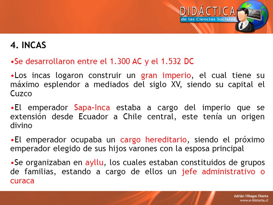 4. INCAS Se desarrollaron entre el AC y el DC