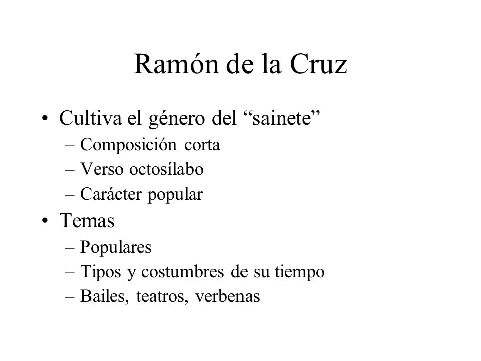Ramón de la Cruz Cultiva el género del sainete Temas