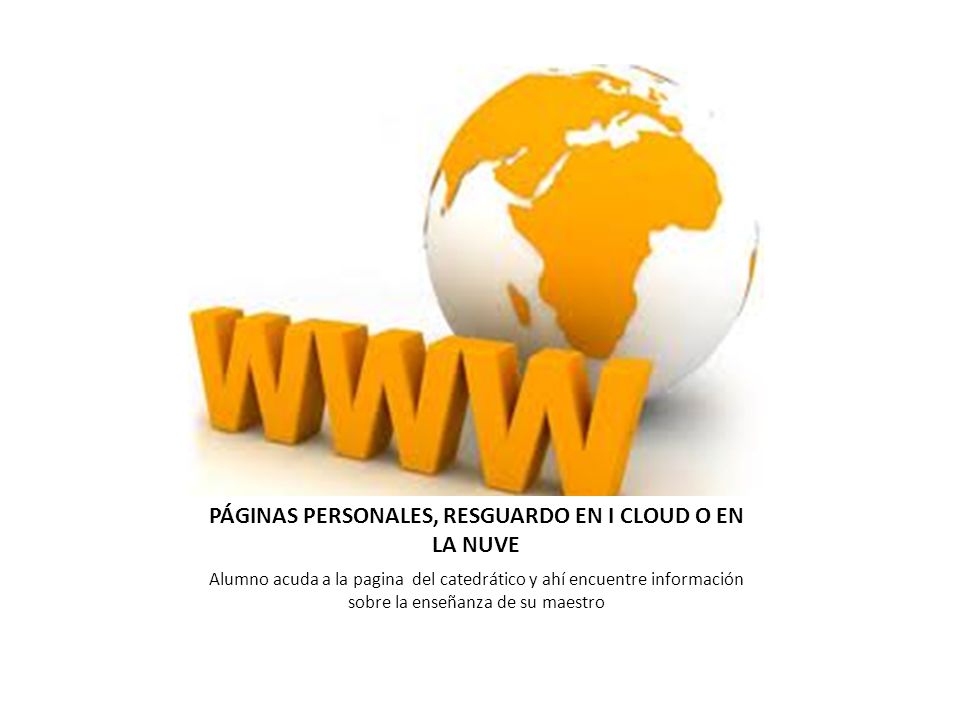 PÁGINAS PERSONALES, RESGUARDO EN I CLOUD O EN LA NUVE