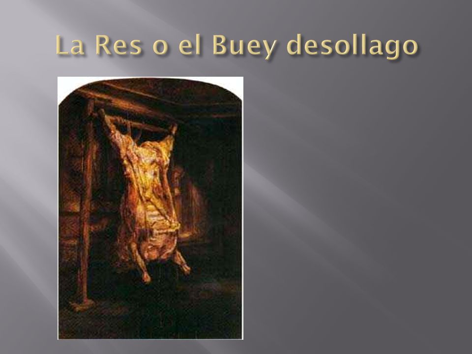 La Res o el Buey desollago