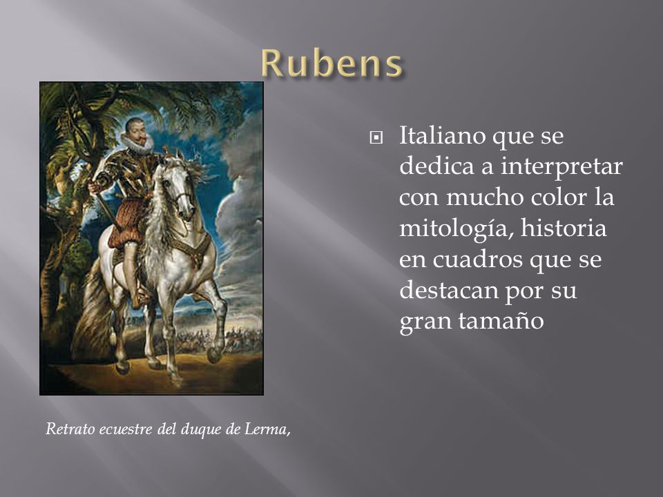 Rubens Italiano que se dedica a interpretar con mucho color la mitología, historia en cuadros que se destacan por su gran tamaño.