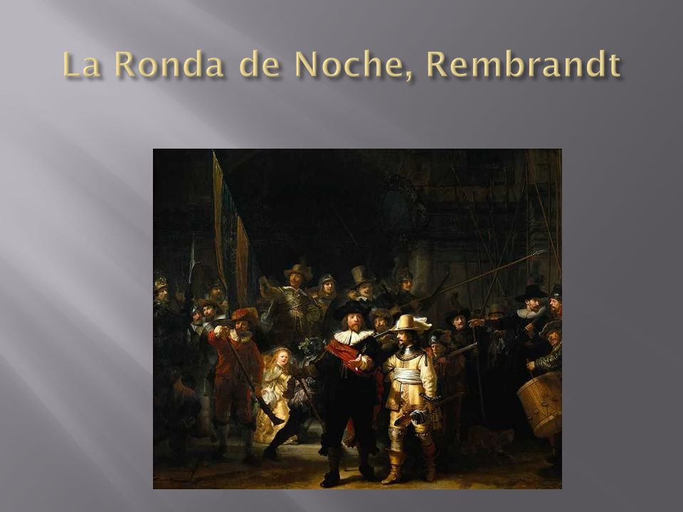 La Ronda de Noche, Rembrandt