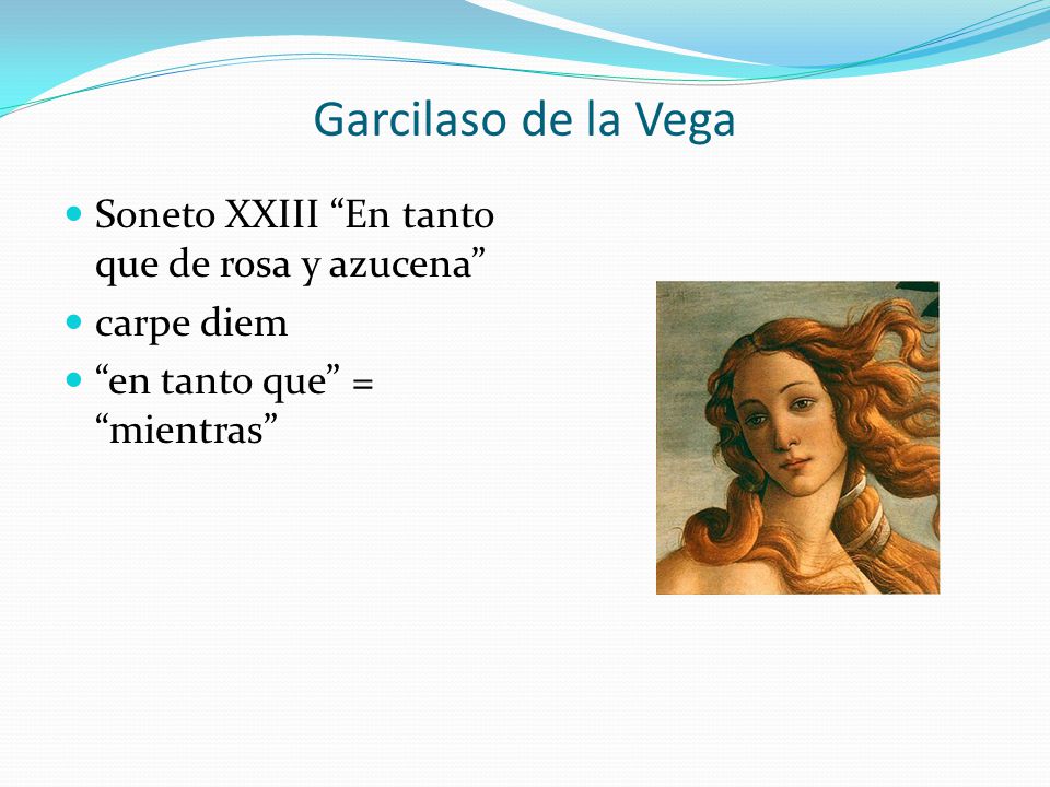 Garcilaso de la Vega Soneto XXIII En tanto que de rosa y azucena