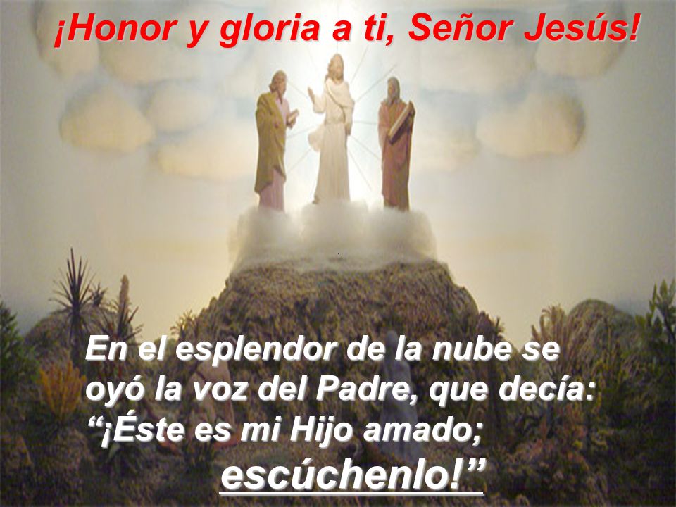¡Honor y gloria a ti, Señor Jesús!