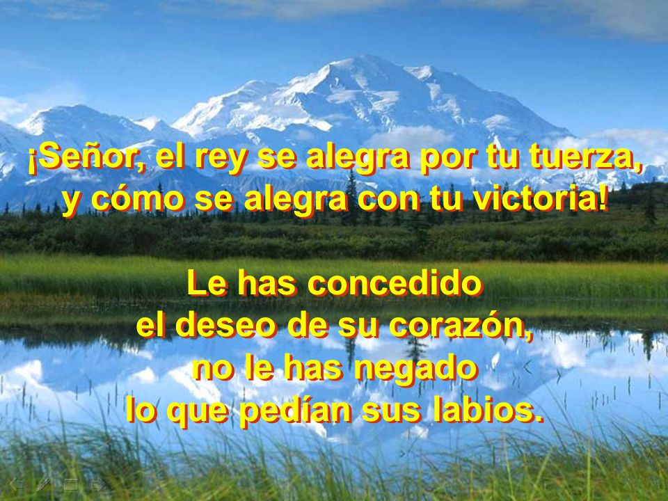 ¡Señor, el rey se alegra por tu tuerza,