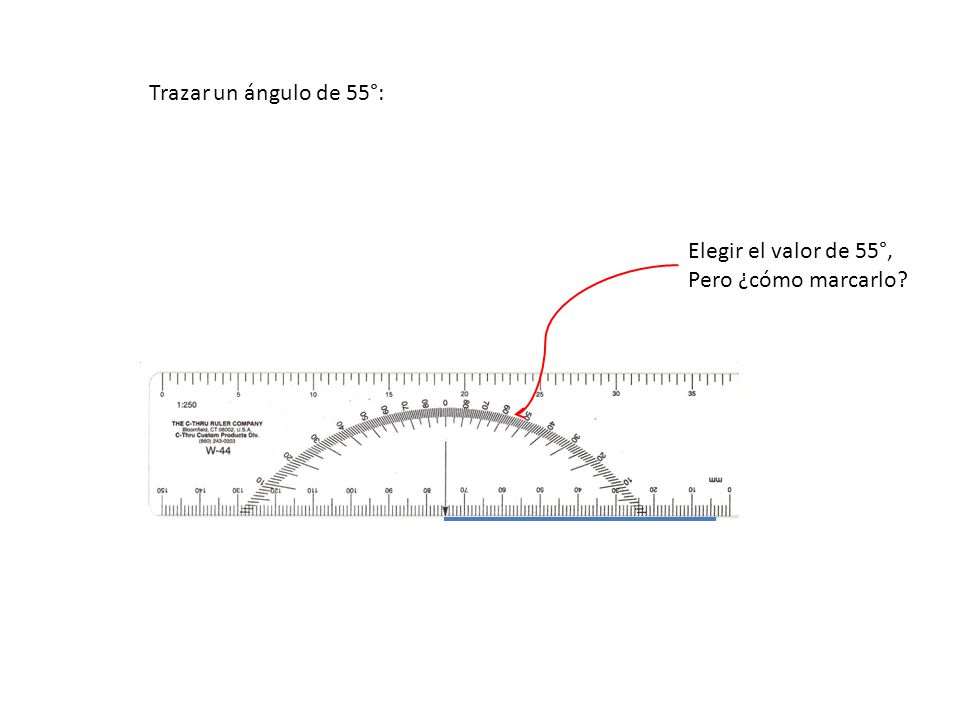 Trazar un ángulo de 55°: Elegir el valor de 55°, Pero ¿cómo marcarlo