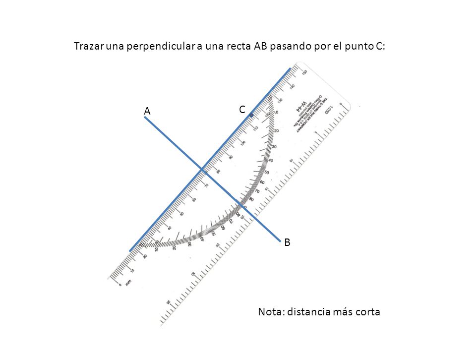 Trazar una perpendicular a una recta AB pasando por el punto C:
