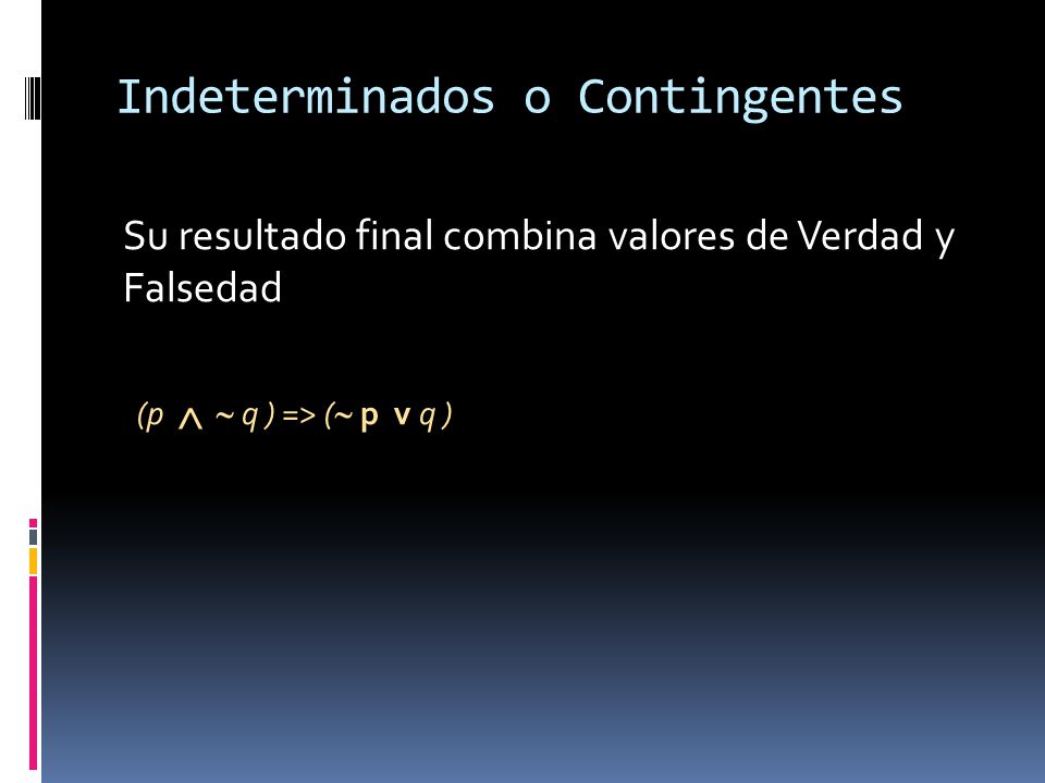 Indeterminados o Contingentes