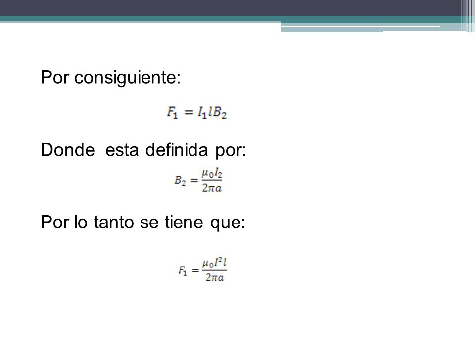Por consiguiente: Donde esta definida por: Por lo tanto se tiene que: