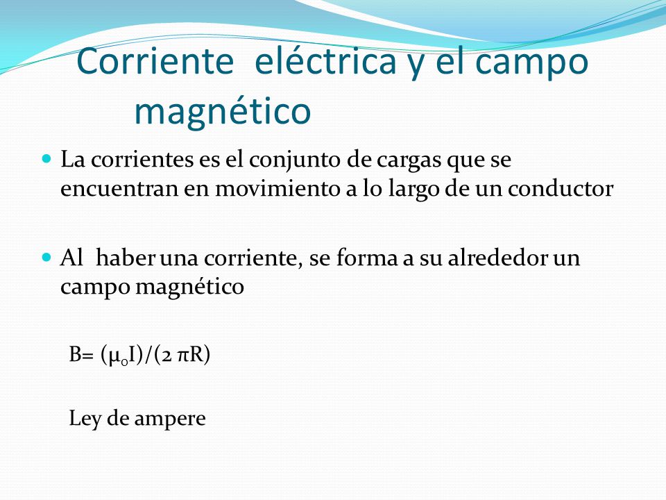 Corriente eléctrica y el campo magnético