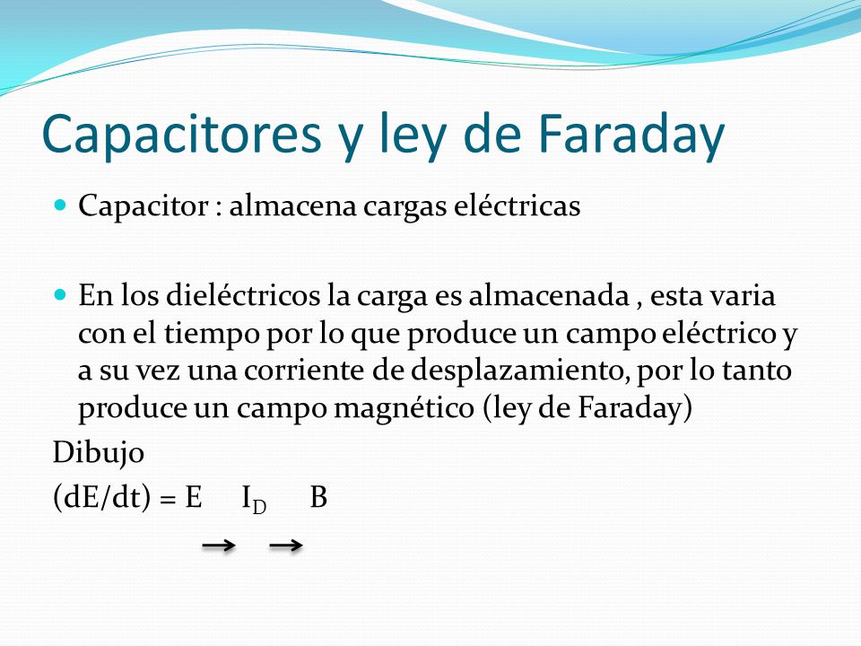 Capacitores y ley de Faraday