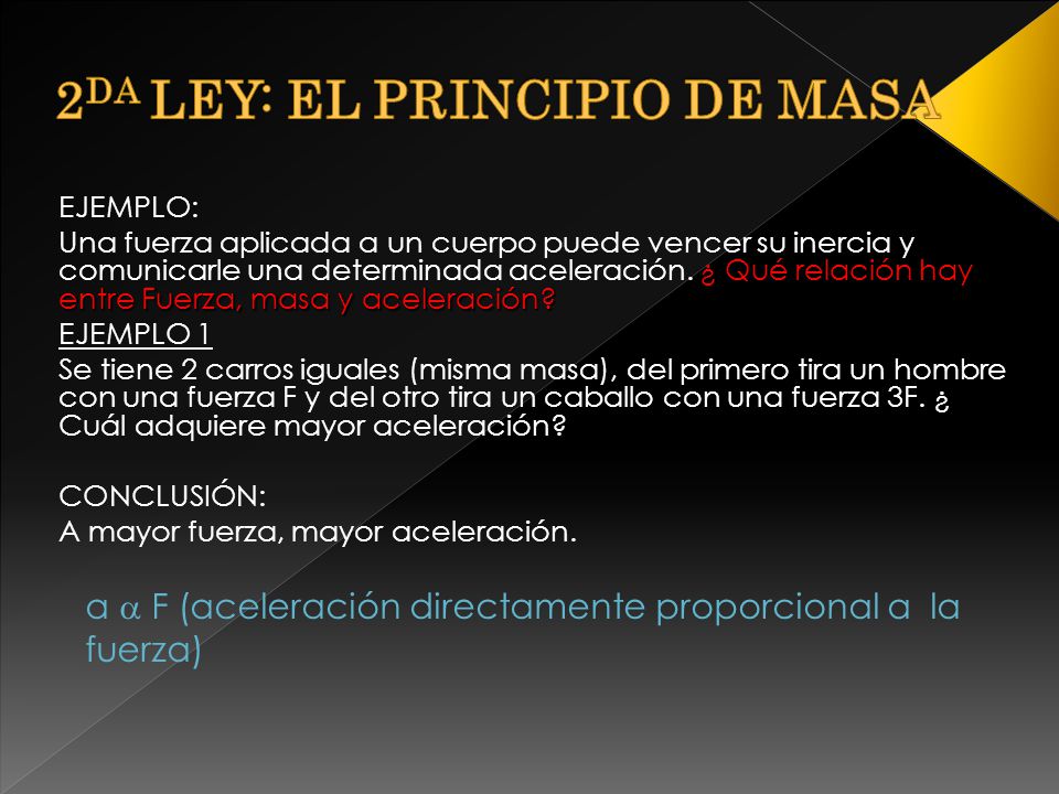2DA LEY: EL PRINCIPIO DE MASA