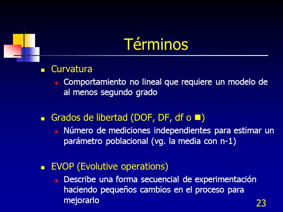 Términos Curvatura Grados de libertad (DOF, DF, df o )