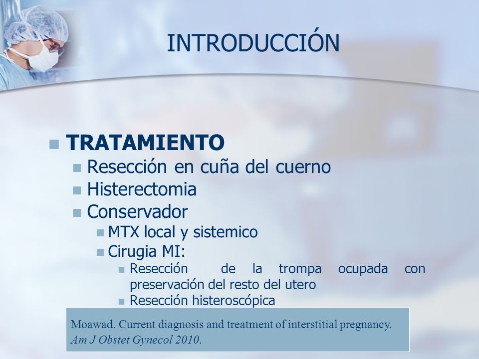 INTRODUCCIÓN TRATAMIENTO Resección en cuña del cuerno Histerectomia