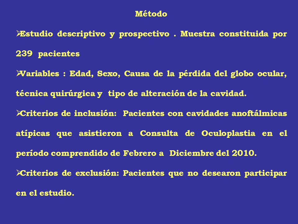 Método Estudio descriptivo y prospectivo . Muestra constituida por 239 pacientes.