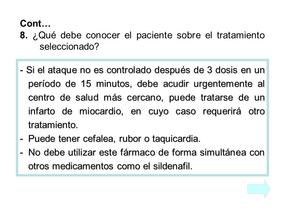 Cont… 8. ¿Qué debe conocer el paciente sobre el tratamiento seleccionado