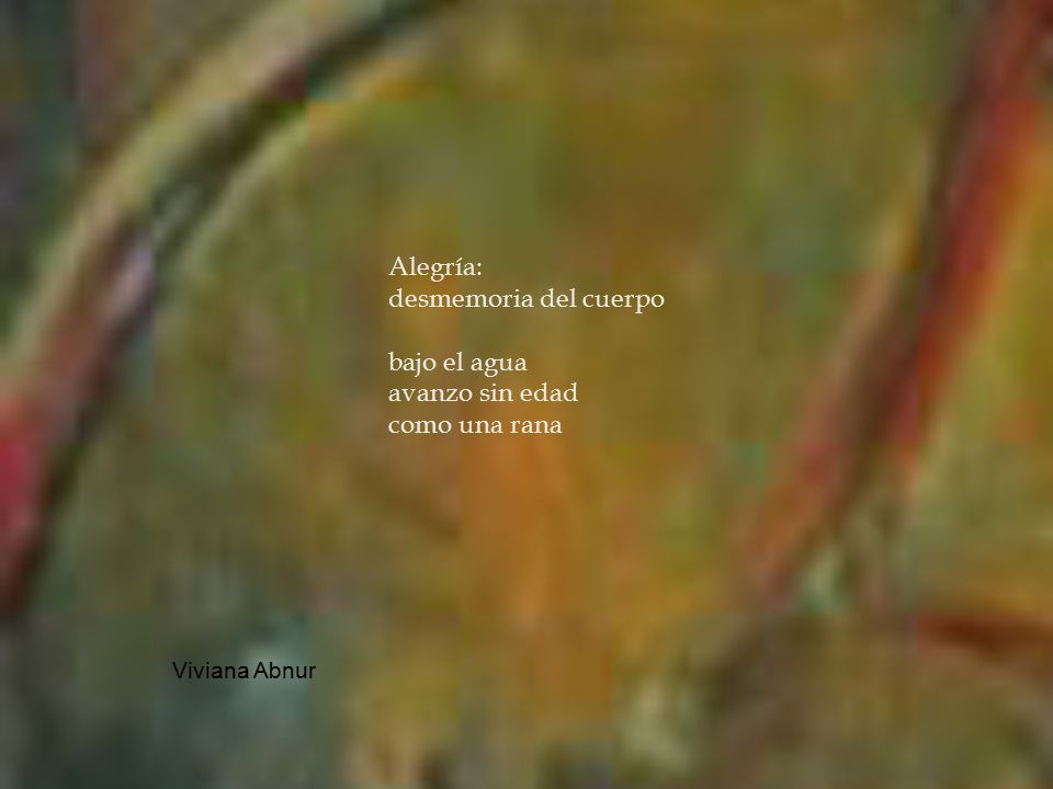 Alegría: desmemoria del cuerpo bajo el agua avanzo sin edad
