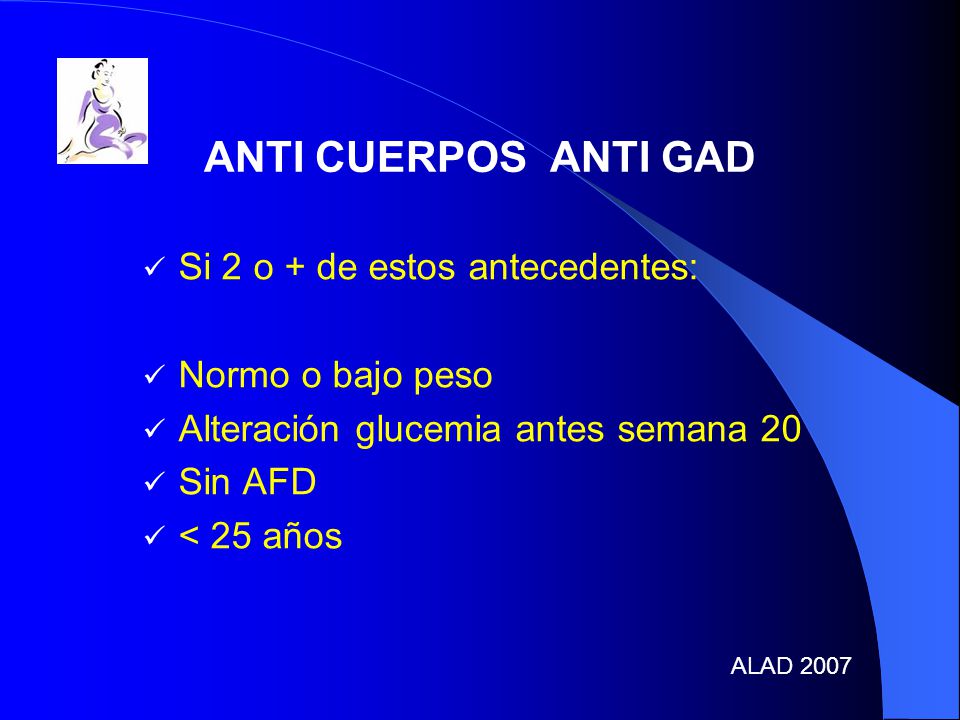 ANTI CUERPOS ANTI GAD Si 2 o + de estos antecedentes: