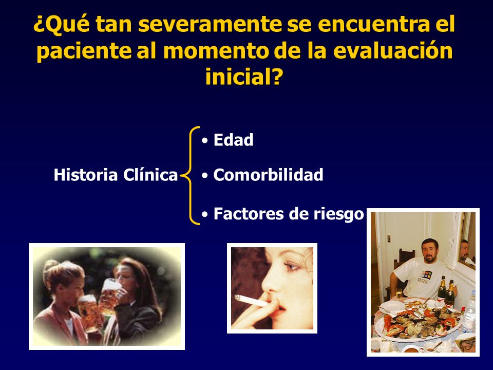 ¿Qué tan severamente se encuentra el paciente al momento de la evaluación inicial