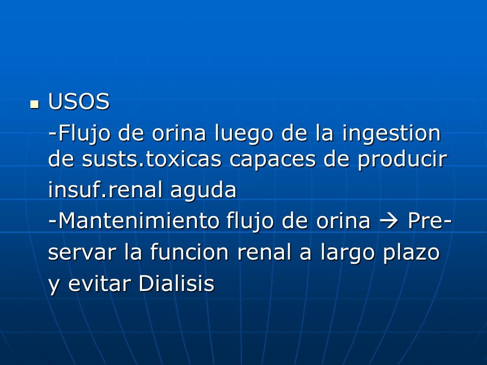 USOS -Flujo de orina luego de la ingestion de susts.toxicas capaces de producir. insuf.renal aguda.