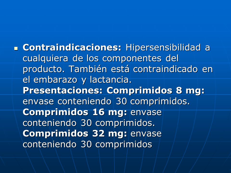 Contraindicaciones: Hipersensibilidad a cualquiera de los componentes del producto.