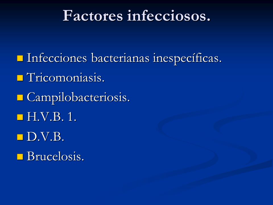 Factores infecciosos. Infecciones bacterianas inespecíficas.