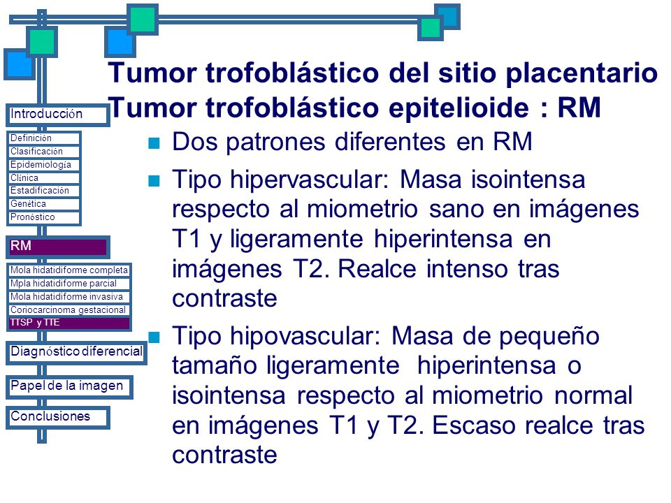 Tumor trofoblástico del sitio placentario Tumor trofoblástico epitelioide : RM