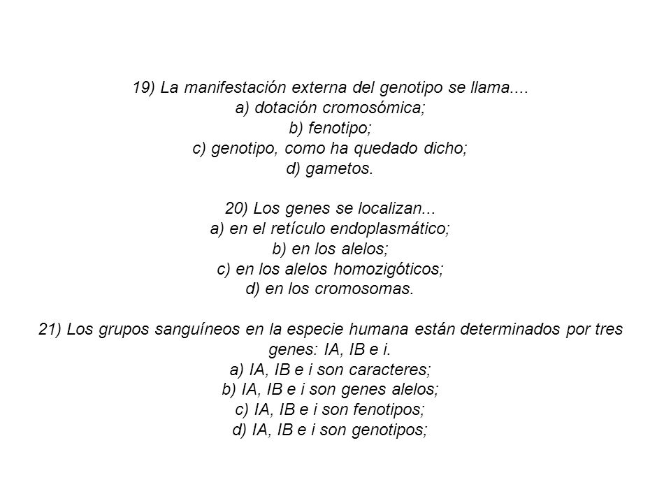 19) La manifestación externa del genotipo se llama....