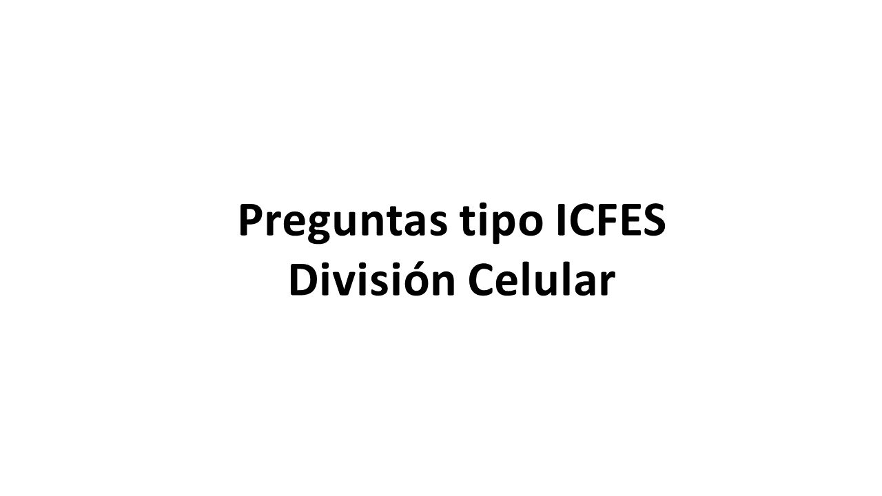 Preguntas tipo ICFES División Celular