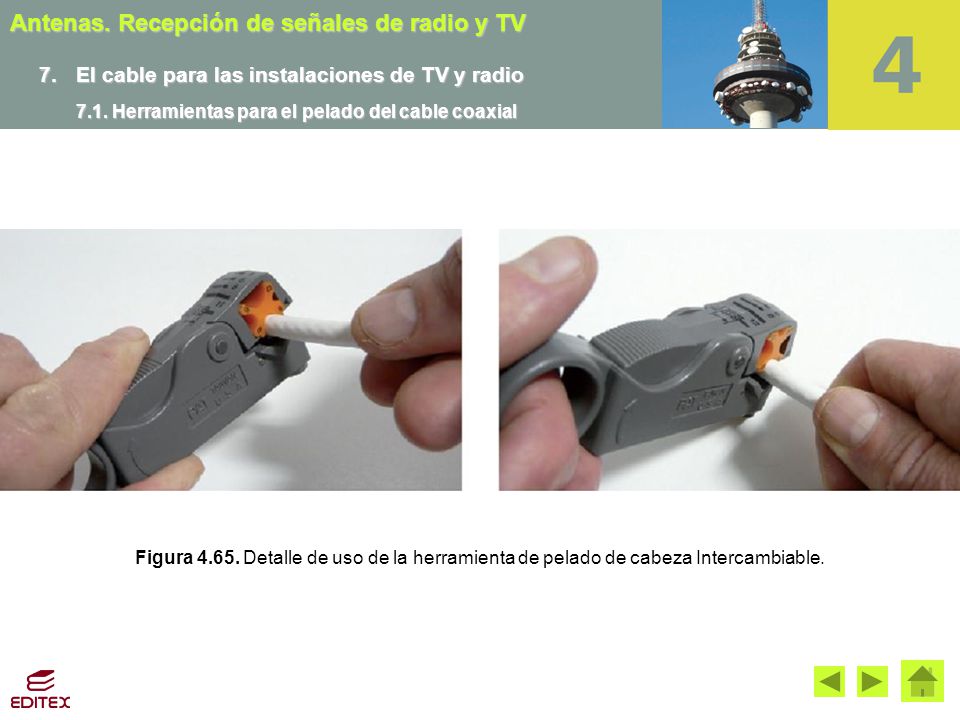 7. El cable para las instalaciones de TV y radio