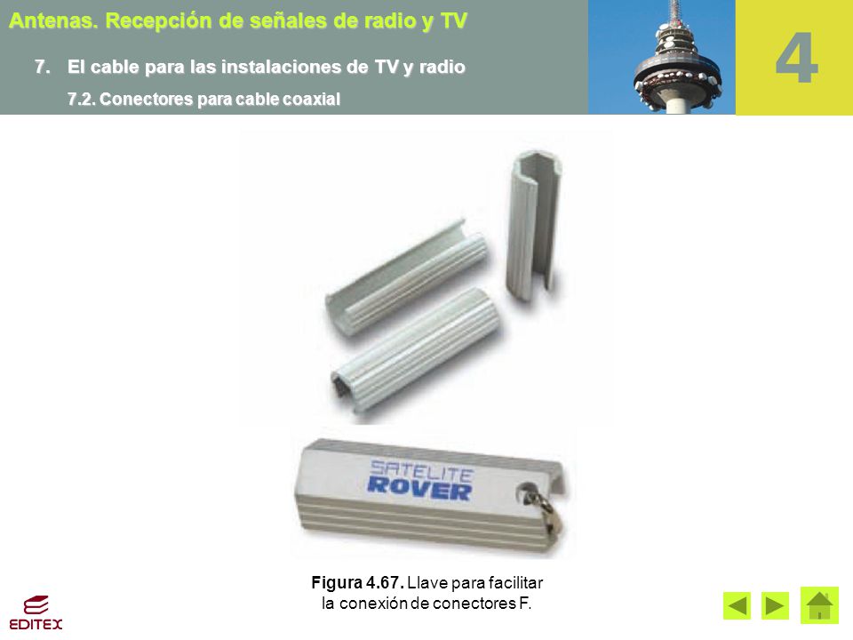 7. El cable para las instalaciones de TV y radio