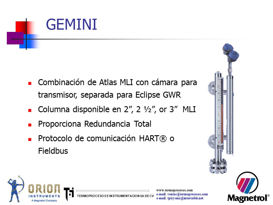 GEMINI Combinación de Atlas MLI con cámara para transmisor, separada para Eclipse GWR. Columna disponible en 2 , 2 ½ , or 3 MLI.