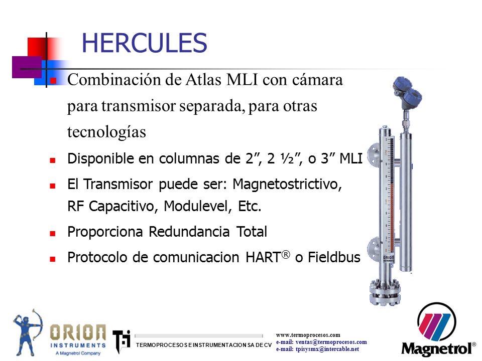 HERCULES Combinación de Atlas MLI con cámara para transmisor separada, para otras tecnologías. Disponible en columnas de 2 , 2 ½ , o 3 MLI.