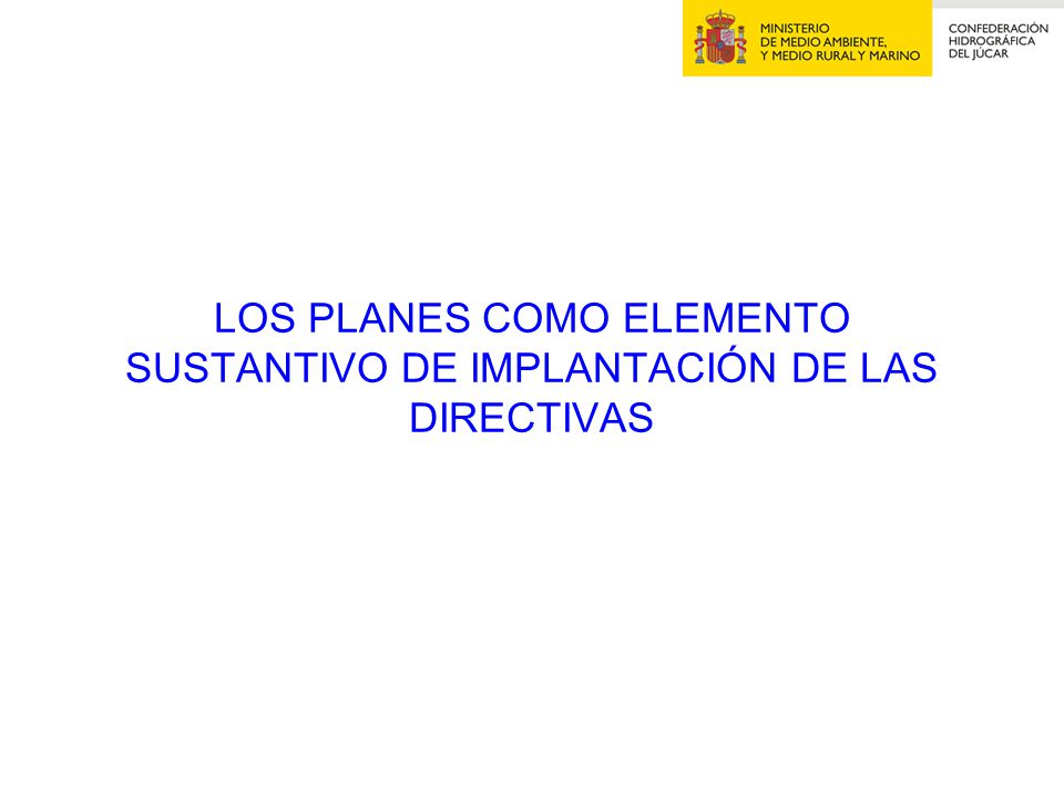 LOS PLANES COMO ELEMENTO SUSTANTIVO DE IMPLANTACIÓN DE LAS DIRECTIVAS
