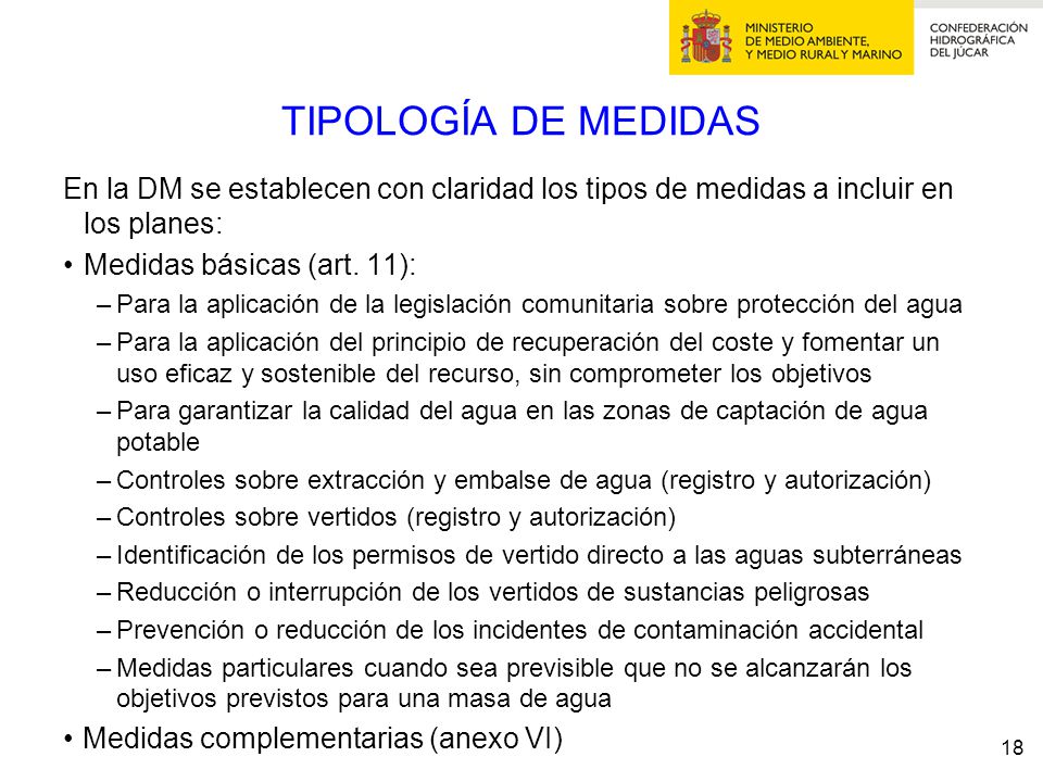 TIPOLOGÍA DE MEDIDAS En la DM se establecen con claridad los tipos de medidas a incluir en los planes: