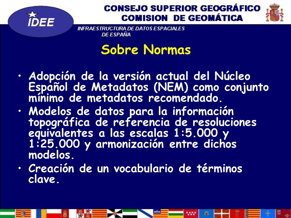 Sobre Normas Adopción de la versión actual del Núcleo Español de Metadatos (NEM) como conjunto mínimo de metadatos recomendado.