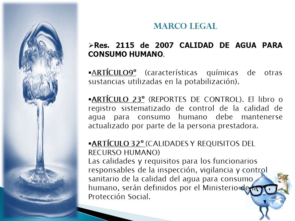 MARCO LEGAL Res de 2007 CALIDAD DE AGUA PARA CONSUMO HUMANO.