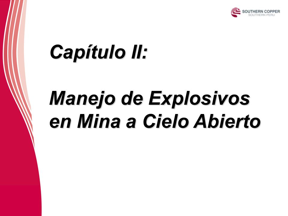 Capítulo II: Manejo de Explosivos en Mina a Cielo Abierto