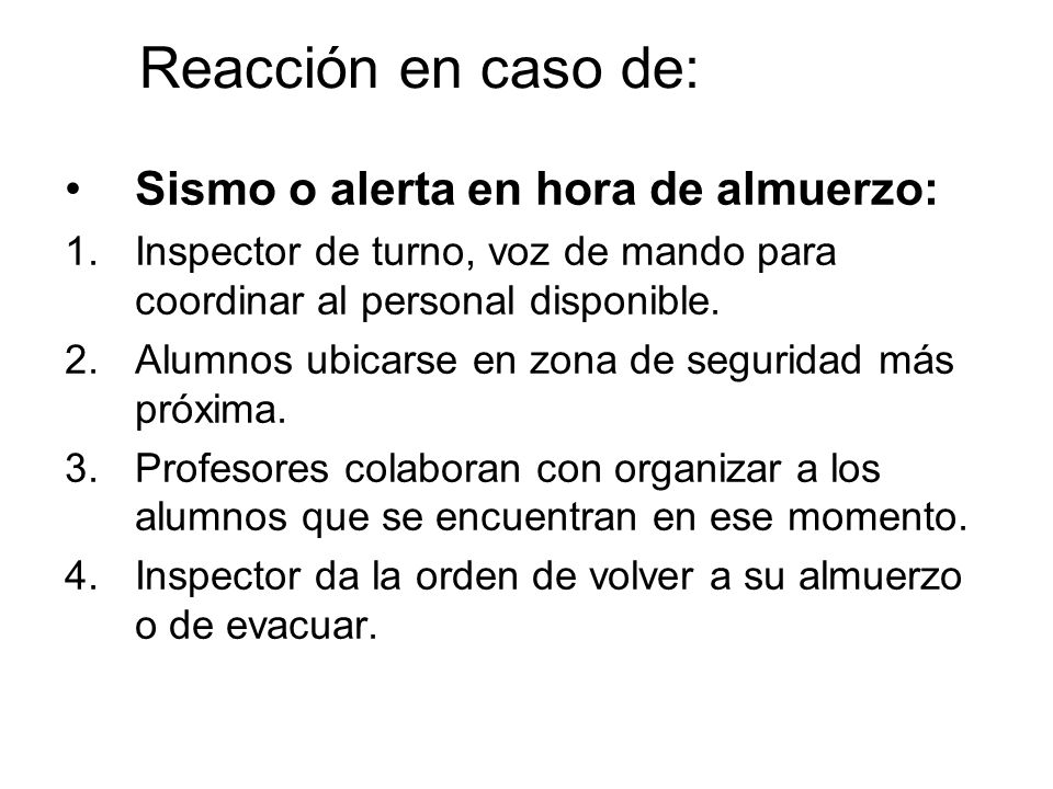 Reacción en caso de: Sismo o alerta en hora de almuerzo: