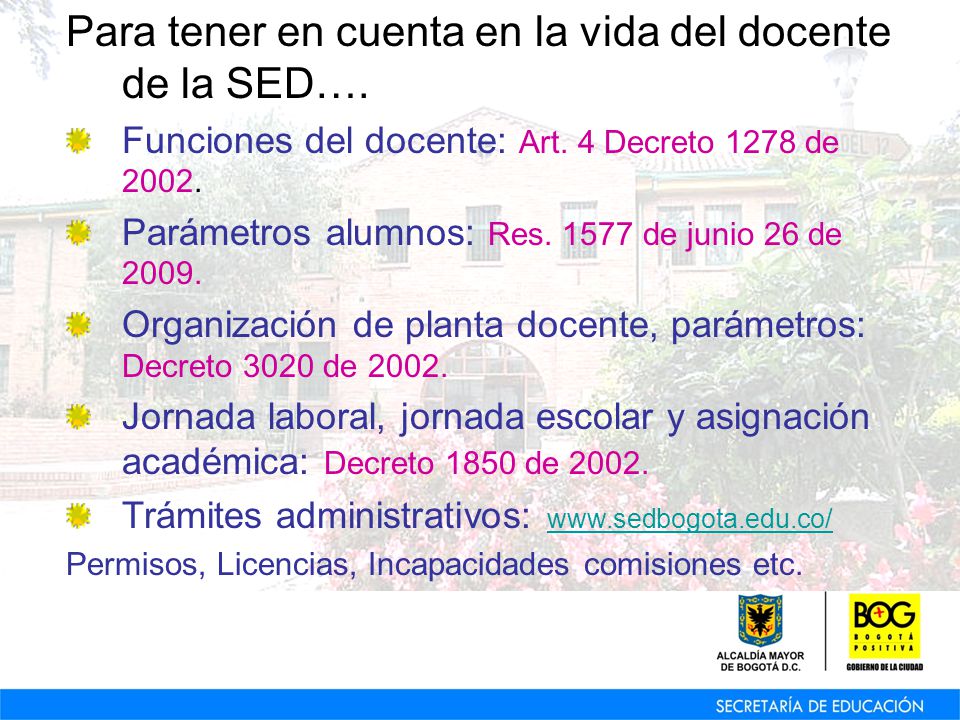 Para tener en cuenta en la vida del docente de la SED….