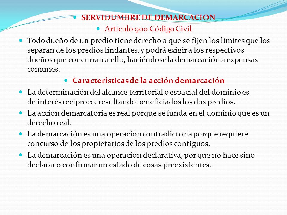 SERVIDUMBRE DE DEMARCACION Características de la acción demarcación