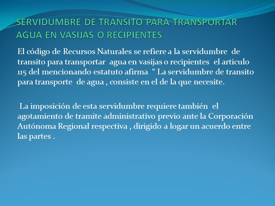 SERVIDUMBRE DE TRANSITO PARA TRANSPORTAR AGUA EN VASIJAS O RECIPIENTES