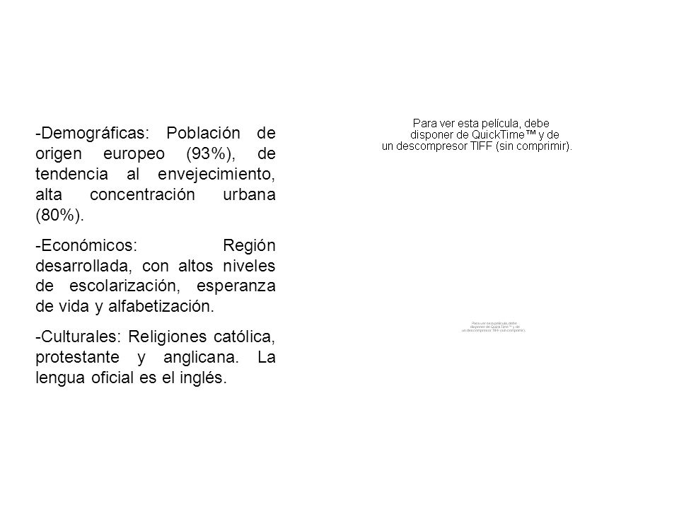 Demográficas: Población de origen europeo (93%), de tendencia al envejecimiento, alta concentración urbana (80%).