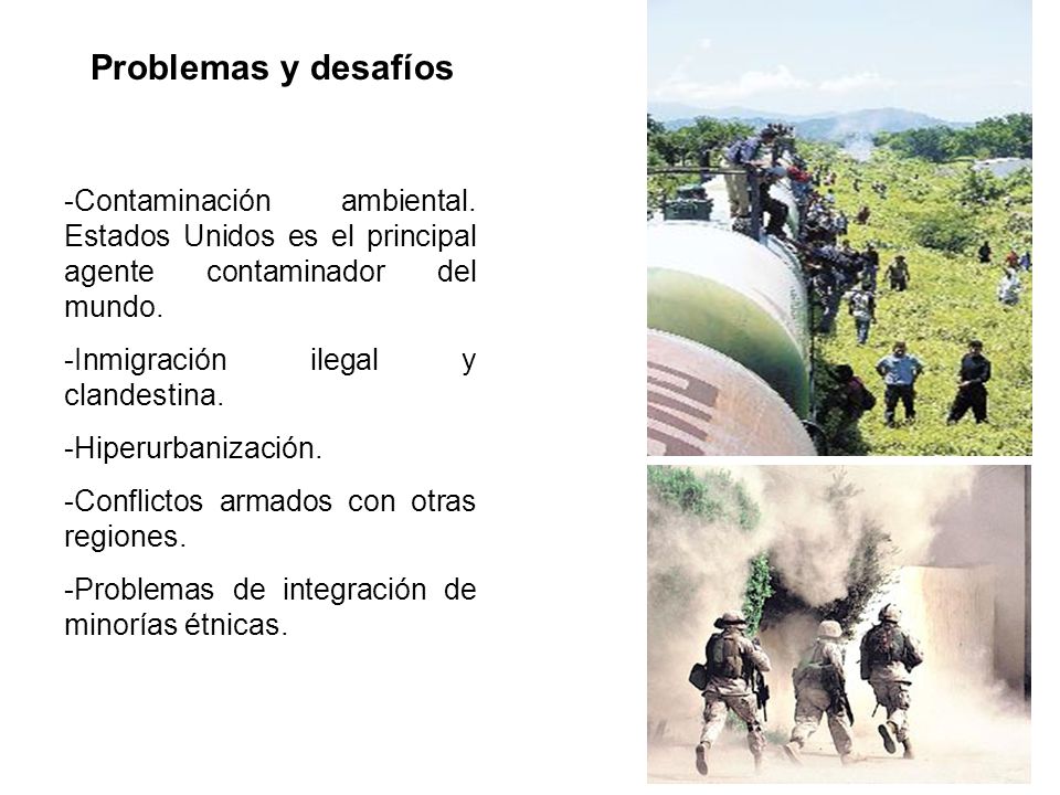 Problemas y desafíos Contaminación ambiental. Estados Unidos es el principal agente contaminador del mundo.