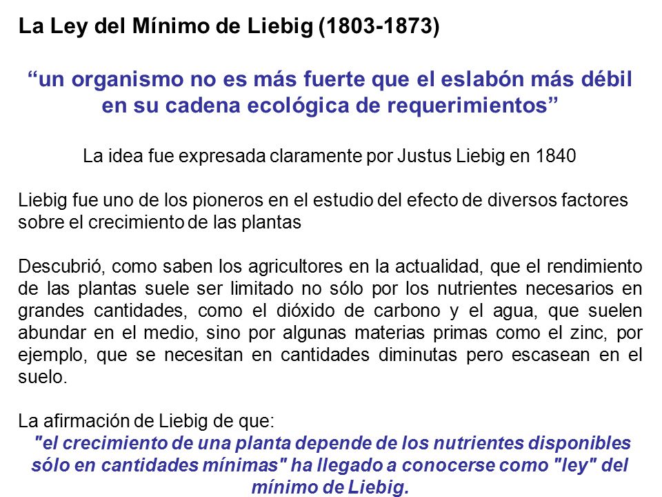 La idea fue expresada claramente por Justus Liebig en 1840